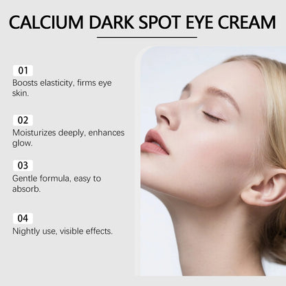 Calcium Dark Spot Eye Cream - Firming & Hydrating Under Eye Repair Treatment